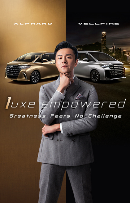 Luxe Empowered • Ultimate Choice of Luxury|TOYOTA FLAGSHIP LUXURY MPVs ALPHARD and VELLFIRE